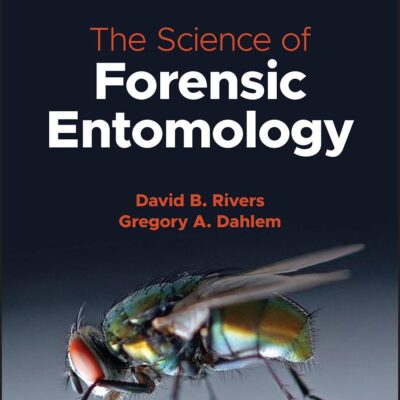 SCIENCE OF FORENSIC ENTOMOLOGY 2E