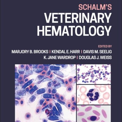 SCHALM'S VETERINARY HEMATOLOGY, SEVENTH EDITION