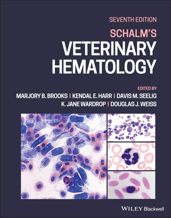 SCHALM'S VETERINARY HEMATOLOGY, SEVENTH EDITION