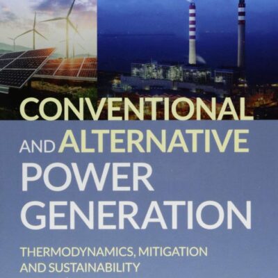 Conventional and Alternative Power Generation: Thermodynamics, Mitigation and Sustainability