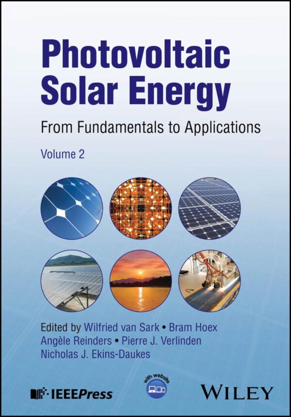 Photovoltaic Solar Energy: From Fundamentals to Applications, Volume 2 (IEEE Press)