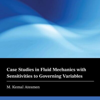 Case Studies in Fluid Mechanics with Sensitivities to Governing Variables