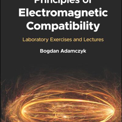 Principles of Electromagnetic Compatibility: Laboratory Exercises and Lectures (IEEE Press)