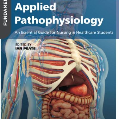 Fundamentals Of Applied Pathophysiology An Essential Guide For Nursing And Healthcare Students 4Ed (Pb 2021)