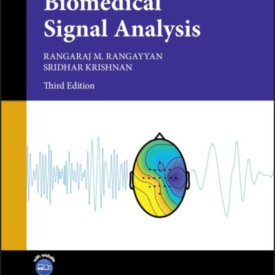 Biomedical Signal Analysis (IEEE Press Series on Biomedical Engineering)