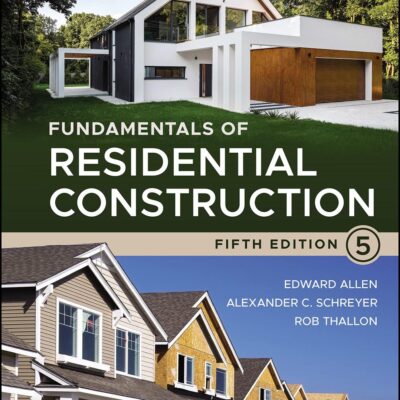 FUNDAMENTALS OF RESIDENTIAL CONSTRUCTION, FIFTH EDITION