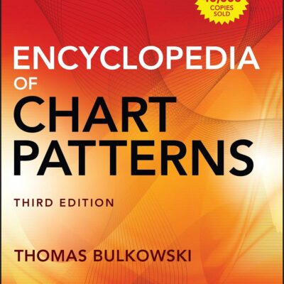 ENCYCLOPEDIA OF CHART PATTERNS, THIRD EDITION