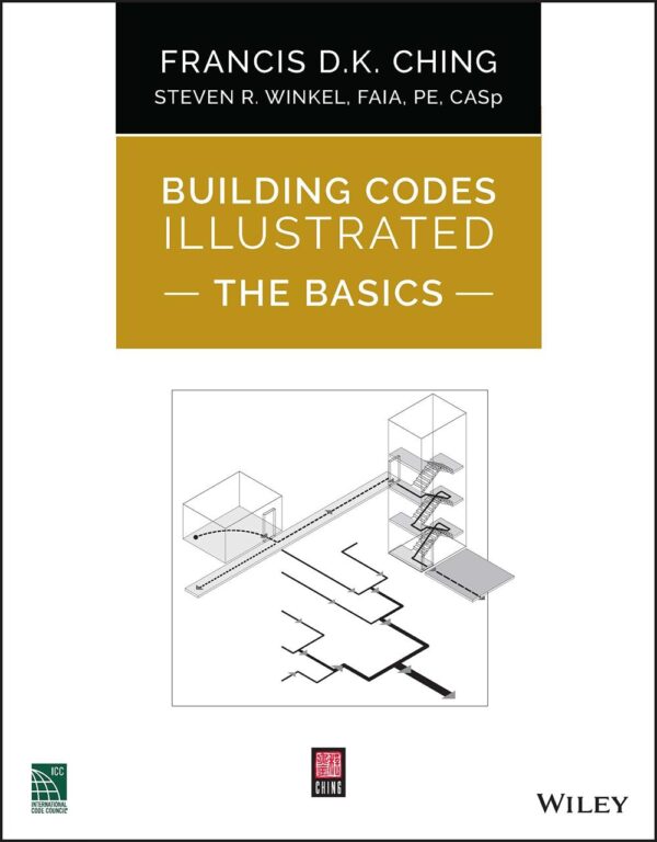 BUILDING CODES ILLUSTRATED: THE BASICS