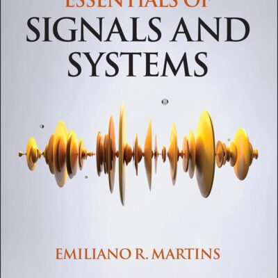 ESSENTIALS OF SIGNALS AND SYSTEMS (PB 2023)