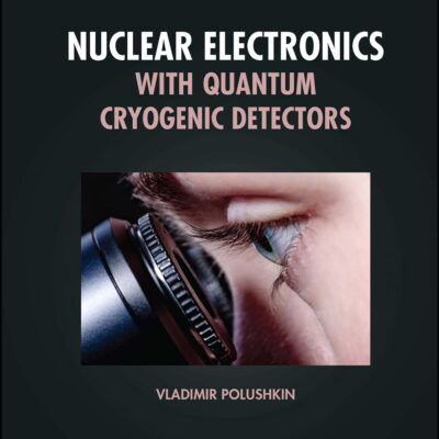 NUCLEAR ELECTRONICS WITH QUANTUM CRYOGENIC DETECTORS