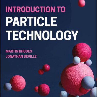 Introduction to Particle Technology Third Edition