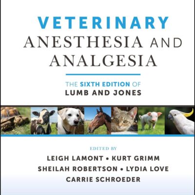 VETERINARY ANESTHESIA AND ANALGESIA THE 6TH EDITION OF LUMB AND JONES (HB 2024)
