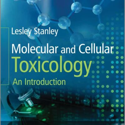 Molecular and Cellular Toxicology - An Introduction