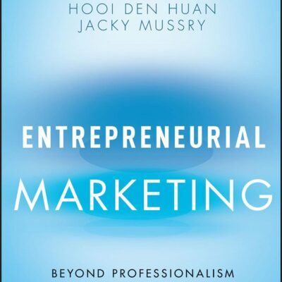 Entrepreneurial Marketing: Beyond Professionalism to Creativity, Leadership, and Sustainability