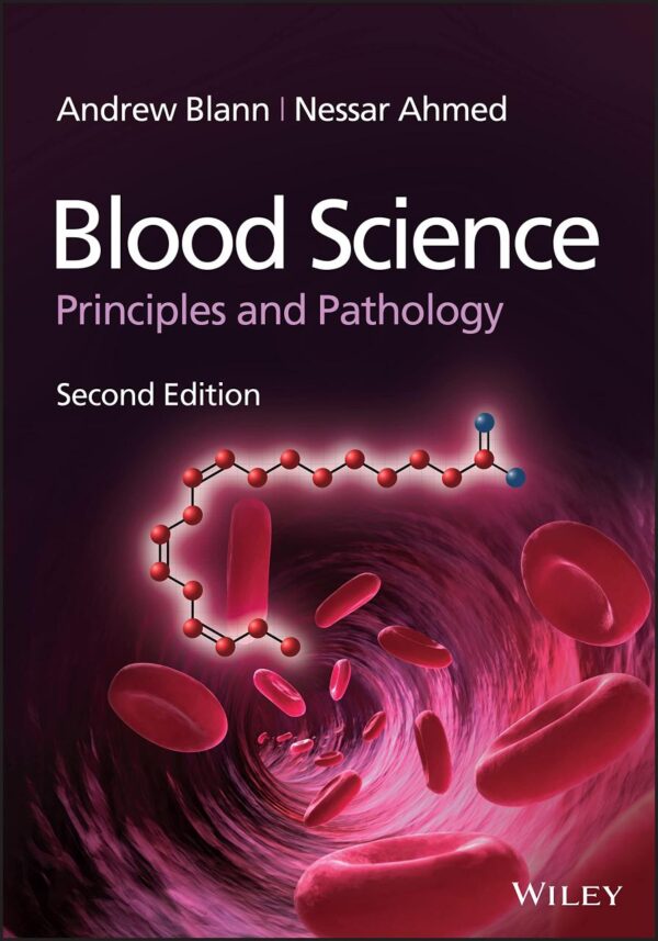 BLOOD SCIENCE - PRINCIPLES AND PATHOLOGY, 2ND EDITION