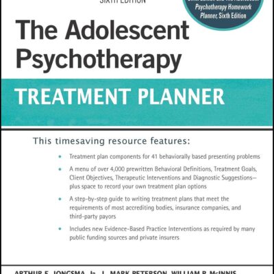 The Adolescent Psychotherapy Treatment Planner, Si xth Edition (PracticePlanners)