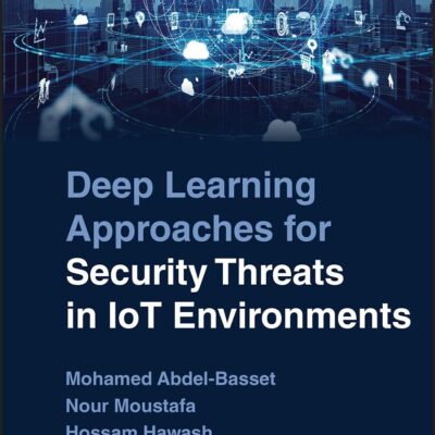 Deep Learning Approaches for Security Threats in IoT Environments