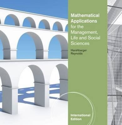 MATHEMATICAL APPLICATIONS FOR THE MANAGEMENT, LIFE, AND SOCIAL SCIENCES,10ED