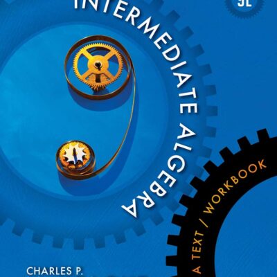 Intermediate Algebra: A Text/Workbook