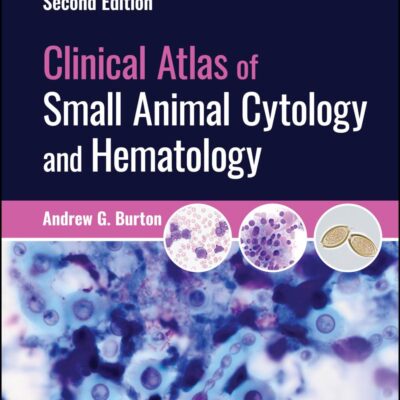 Clinical Atlas of Small Animal Cytology and Hematology
