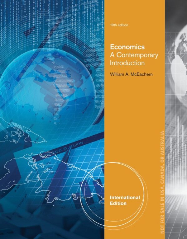 ECONOMICS: A CONTEMPORARY INTRODUCTION 10TH ED.