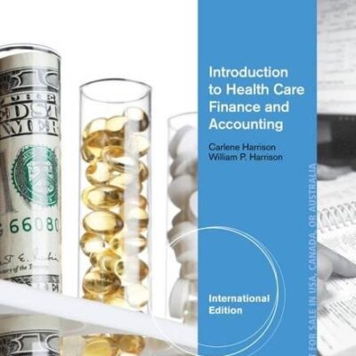Introduction To Health Care Finance And Accounting (Ie) (Pb 2013)
