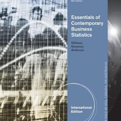 ESSENTIALS OF CONTEMPORARY BUSINESS STATISTICS 5TH ED.
