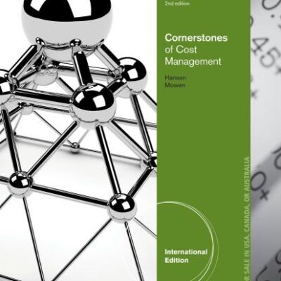CORNERSTONES OF COST MANAGEMENT, INTERNATIONAL EDITION, 2ND EDITION