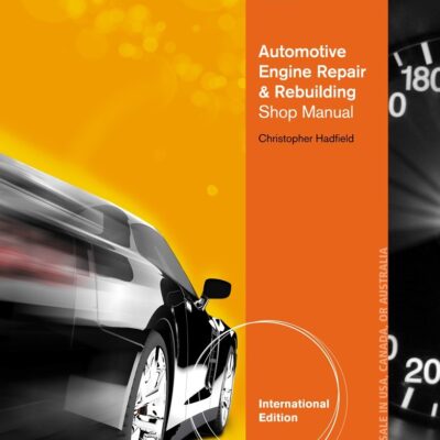 Today's Technician: Automotive Engine Repair & Rebuilding, Classroom Manual and Shop Manual, International Edition