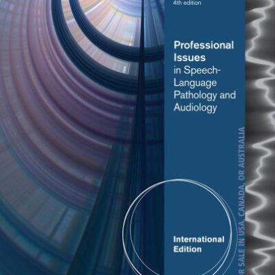 Professional Issues in Speech-Language Pathology and Audiology, International Edition