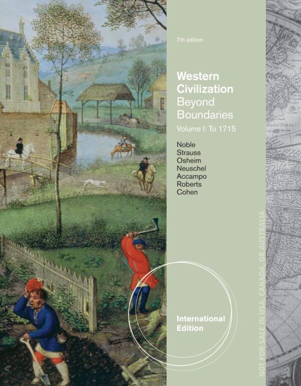 WESTERN CIVILIZATION: BEYOND BOUNDARIES VOL. 1 TO 1715. 7TH ED.: Beyond Boundaries, Volume I: To 1715, International Edition