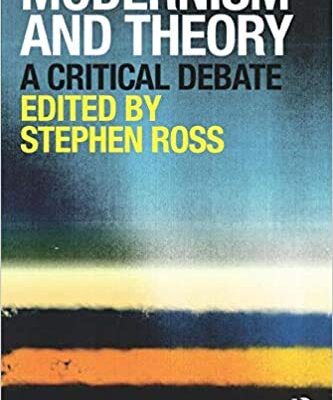 Modernism and Theory: A Critical Debate