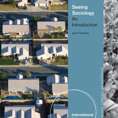 Seeing Sociology: An Introduction, International Edition