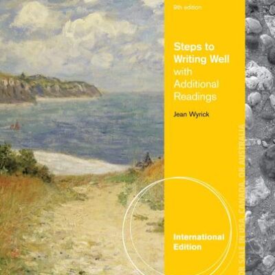 STEPS TO WRITING WELL WITH ADDITIONAL READINGS 9TH EDITION