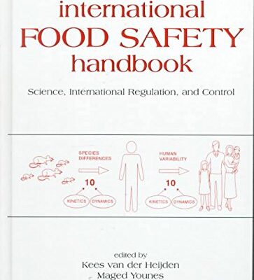 International Food Safety Handbook: Science, International Regulation, And Control (Original Price £ 203.00)