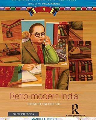 Retro-Modern Indian: Forging the Low-Caste Self