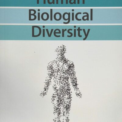HUMAN BIOLOGICAL DIVERSITY, 2ND EDITION