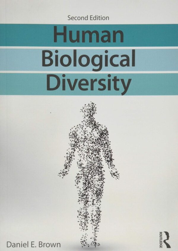 HUMAN BIOLOGICAL DIVERSITY, 2ND EDITION