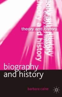 Biography and History: Theory and History