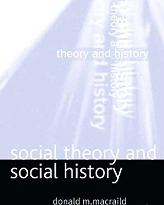 Social Theroy and Social History: Theroy and History (PB)