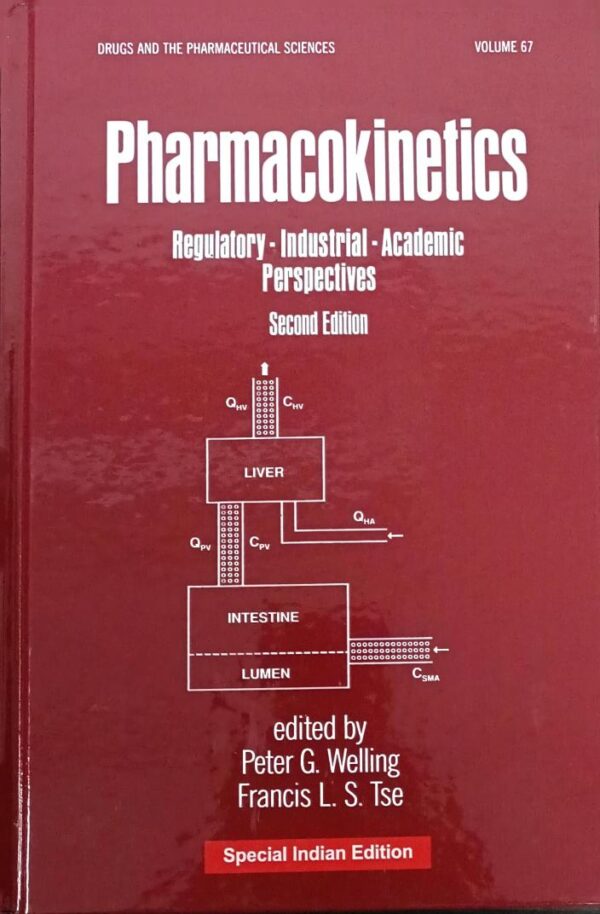PHARMACOKINETICS REGULATORY INDUSTRIAL ACADEMIC PERSPECTIVES, 2ND ED., VOLUME 67
