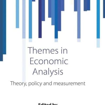 Themes in Economic Analysis: Theory, policy and measurement