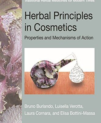 Herbal Principles in Cosmetics: Properties and Mechanisms of Action (Original Price £ 121.00)
