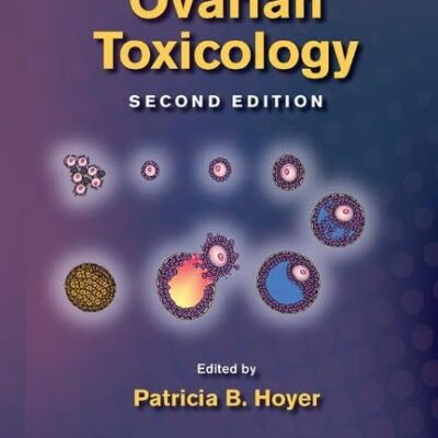 Ovarian Toxicology 2Ed (Pb 2017) (Target Organ Toxicology)