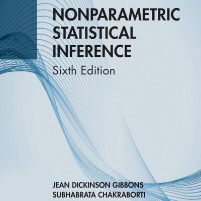 NONPARAMETRIC STATISTICAL INFERENCE 6ED (HB 2021)
