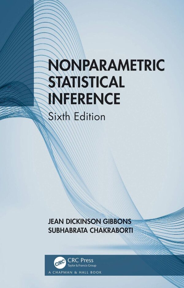 NONPARAMETRIC STATISTICAL INFERENCE 6ED (HB 2021)