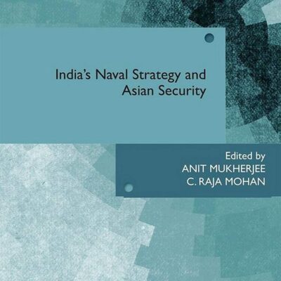 India's Naval Strategy and Asian Security