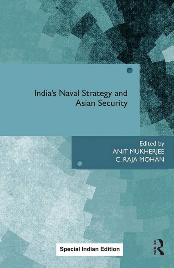 India's Naval Strategy and Asian Security