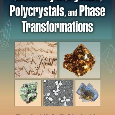 GEOMETRY OF CRYSTALS, POLYCRYSTALS, AND PHASE TRANSFORMATIONS