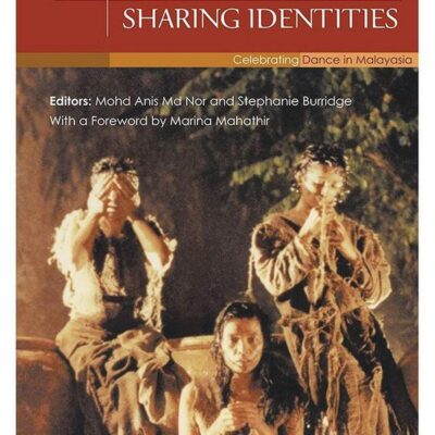 Sharing Identities: Celebrating Dance in Malaysia